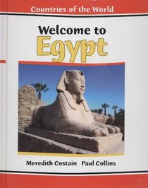 Welcome to Egypt (Costain, Meredith. Countries of the World.)