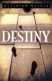 Destiny: Dream It, Declare It, Do It
