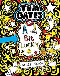 A Tiny Bit Lucky (Tom Gates)