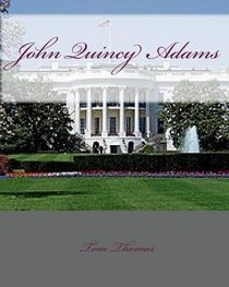 John Quincy Adams (Volume 1)