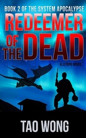 Redeemer of the Dead: A LitRPG Apocalypse (The System Apocalypse)