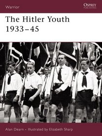 The Hitler Youth 1933-45 (Warrior)