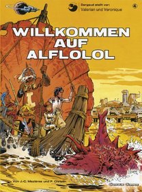 Valerian und Veronique, Bd.4, Willkommen auf Alflolol
