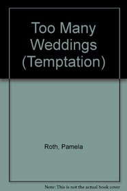 Too Many Weddings (Temptation)