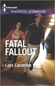 Fatal Fallout (Harlequin Romantic Suspense, No 1814)