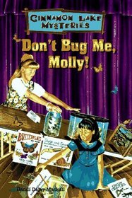 Don't Bug Me, Molly (Cinnamon Lake, Bk 4)