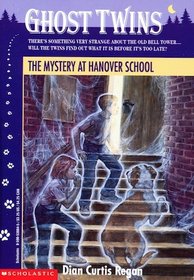 The Mystery at Hanover School (Ghost Twins No. 7)