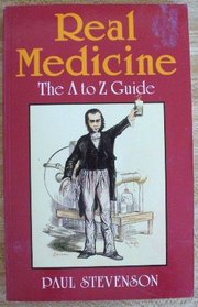 Real Medicine the a to Z