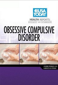 Obsessive-Compulsive Disorder (USA Today Health Reports: Diseases and Disorders)