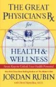 The Great Physician's Rx for Health and Wellness: Seven Keys to Unlock Your Health Potential