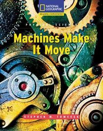 Machines Make it Move (Language, Literacy, and Vocabulary - Reading Expeditions)
