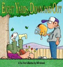 Eight Yards Down and Out (FoxTrot)