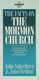 The Facts on the Mormon Church (Anker Series)