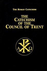 The Catechism of the Council of Trent