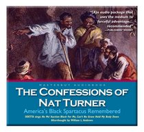The Confessions of Nat Turner: America's Black Spartacus Remembered (Audio CD) (Unabridged)
