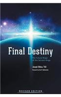Final Destiny: The Future Reign of the Servant Kings Revised Edition