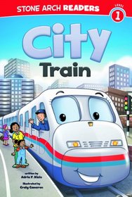City Train (Stone Arch Readers)