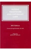 Patent Trademark & Copyright Laws, 2011 Edition
