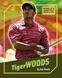 Tiger Woods (World's Greatest Athletes)