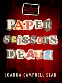 Paper, Scissors, Death (Kiki Lowenstein Scrap-N-Craft, Bk 1) (Large Print)