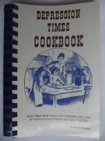 Depression Times Cookbook