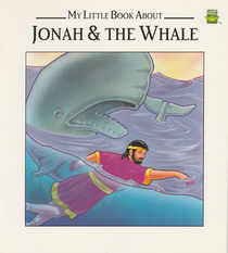 My Little Book About Jonah & the Whale
