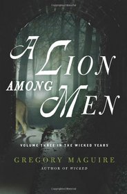 A Lion Among Men (Wicked Years, Bk 3)