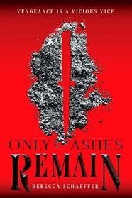 Only Ashes Remain (Market of Monsters, Bk 2)
