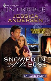 Snowed in with the Boss (Kenner County Crime Unit) (Harlequin Intrigue, No 1120) (Larger Print)