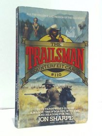 Counterfeit Cargo (Trailsman, No 110)