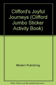 Clifford's Joyful Journeys (Clifford Jumbo Sticker Activity Book)