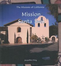 Mission Santa Ines (Missions of California)
