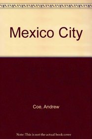 Mexico City: Worlds Largest Metropolis (Odyssey Mexico City)