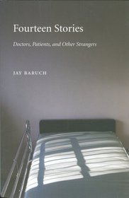 Fourteen Stories: Doctors, Patients, and Other Strangers (Literature and Medicine)