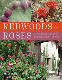 Redwoods and Roses: The Gardening Heritage of California and the Old West