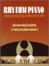Rhythm Piano: Swinging, Syncopated Songs, Novelties and Ivory Ticklers