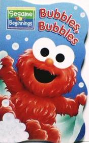 Bubbles, Bubbles (Sesame Street Beginnings)