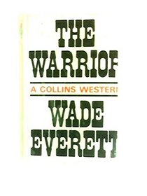Warrior, The (A Collins western)