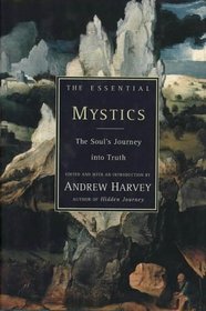 The Essential Mystics: The Soul's Journey into Truth