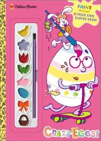 Crazy Eggs!