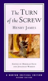 The Turn of the Screw: Authoritative Text, Contexts, Criticism (Norton Critical Editions)