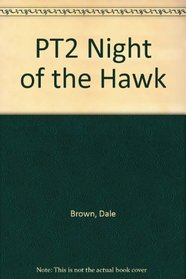 PT2 Night of the Hawk
