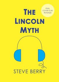 The Lincoln Myth: A Novel