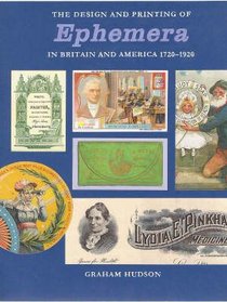 The Design and Printing of Ephemera in Britain and America, 1720-1920