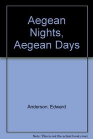 Aegean Nights, Aegean Days