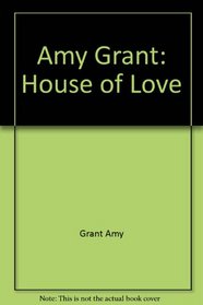Amy Grant: House of Love