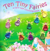Ten Tiny Fairies: A Fairy Tale Counting Book