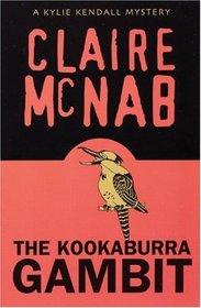 The Kookaburra Gambit (Kylie Kendall, Bk 2)