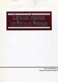 Capitation Strategies for Postacute Providers