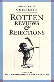 Pushcart's Complete Rotten Reviews & Rejections